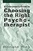 A Consumer's Guide to Choosing the Right Psychotherapist