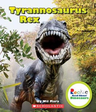 Tyrannosaurus Rex (Rookie Read-About Dinosaurs)