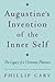 Augustine's Invention of the Inner Self by Phillip Cary
