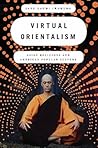 Virtual Orientalism: Asian Religions and American Popular Culture