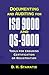 Documenting and Auditing for ISO 9000 and QS-9000: Tools for Ensuring Certification or Registration