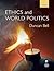 Ethics and World Politics by Duncan Bell