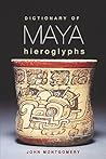 Dictionary of Maya Hieroglyphs