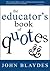 The Educator′s Book of Quotes