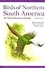 Birds of Northern South Ame...