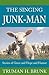 The Singing Junk-Man: Stories of Grace and Hope and Humor