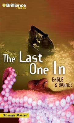 The Last One In (Strange Matter, #5)