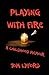 Playing With Fire: A Childhood Memoir