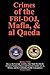 Crimes of the FBI-DOJ, Mafia, and al Qaeda, 2nd Edition