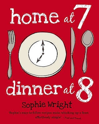 Home at 7, Dinner at 8: 100 Satisfying Suppers on the Table in an Hour or Less (Paperback)