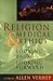 Religion and Medical Ethics by Allen Verhey