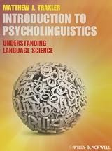 Introduction to Psycholinguistics: Understanding Language Science