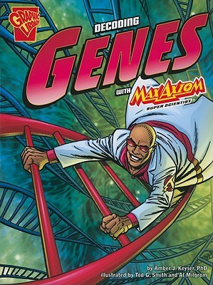 The Decoding Genes with Max Axiom, Super Scientist (Graphic Science)