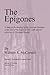 The Epigones: A Study of the Theology of the Genevan Academy at the Time of the Synod of Dort, with Special Reference to Giovanni Diodati. (Princeton Theological Monograph)