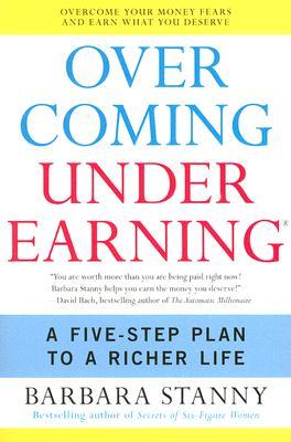 Overcoming Underearning: A Five-Step Plan to a Richer Life (Paperback)