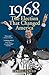 1968: The Election That Changed America