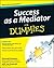 Success as a Mediator For Dummies