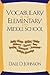 Vocabulary in the Elementary and Middle School by Dale D. Johnson