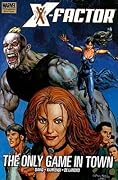 X-Factor, Vol. 5: The Only Game In Town