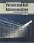 Prison and Jail Administration: Practice and Theory