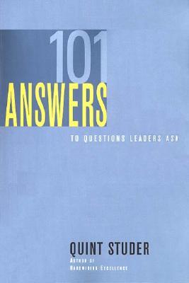 101 Answers To Questions Leaders Ask