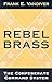 Rebel Brass: The Confederate Command System