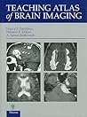 Teaching Atlas of Brain Imaging (Teaching Atlas Series)