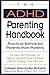 The ADHD Parenting Handbook by Colleen Alexander-Roberts