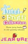The Tutti-frutti Collection (Diary Series) The Tutti-frutti Collection (Diary Series)