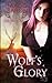 Wolf's Glory (After the Cra...