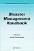 Disaster Management Handbook (Public Administration and Public Policy)