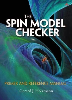 The Spin Model Checker: Primer and Reference Manual (Hardcover)