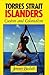 Torres Strait Islanders: Custom and Colonialism