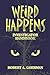 Weird Happens Investigator Handbook