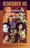 Remember Me: Achievements of Mixed Race People, Past and Present
