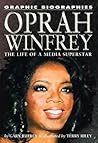 Oprah Winfrey: The Life of a Media Superstar (Graphic Biographies)