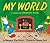 My World by Margaret Wise Brown