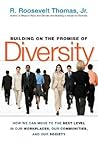 Building on the Promise of Diversity: How We Can Move to the Next Level in Our Workplaces, Our Communities, And Our Society