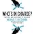 Who's in Charge?: Free Will and the Science of the Brain