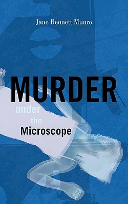 Murder Under the Microscope (A Toni Day Mystery #1)