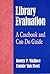 Library Evaluation: A Casebook and Can-Do Guide