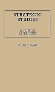Strategic Studies: A Critical Assessment