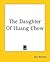 The Daughter Of Huang Chow