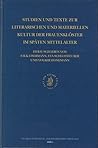 Studien und Texte zur literarischen und materiellen Kultur der Frauenklöster im späten Mittelalter: Ergebnisse eines Arbeitsgesprächs in der Herzog August Bibliothek Wolfenbüttel, 24.-26. Febr. 1999 Studien und Texte zur literarischen und materiellen Kultur der Frauenklöster im späten Mittelalter: Ergebnisse eines Arbeitsgesprächs in der Herzog August Bibliothek Wolfenbüttel, 24.-26. Febr. 1999