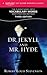Dr. Jekyll and Mr. Hyde