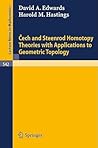 Cech and Steenrod Homotopy Theories with Applications to Geometric Topology