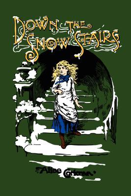 Down the Snow Stairs: Or, from Goodnight to Goodmorning (Hardcover)