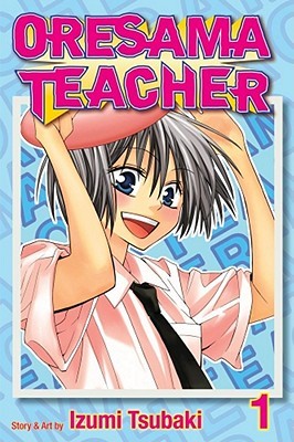 Oresama Teacher, Vol. 1 (Paperback)