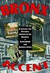 Bronx Accent: A Literary and Pictorial History of the Borough