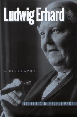 Ludwig Erhard: A Biography (Hardcover)
